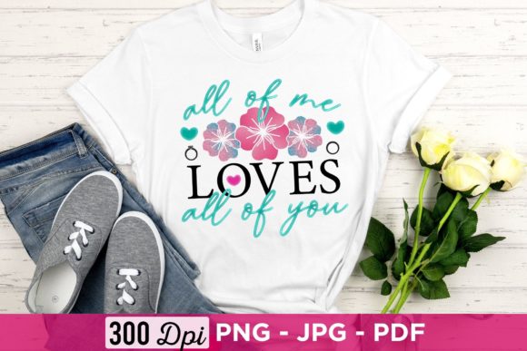 All of Me Loves All of You – Wedding PNG