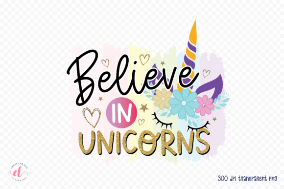 Believe in Unicorns PNG, Unicorn PNG