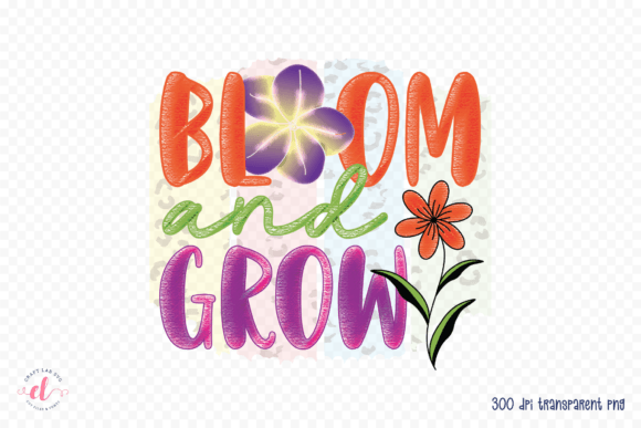 Bloom and Grow – Spring Sublimation PNG
