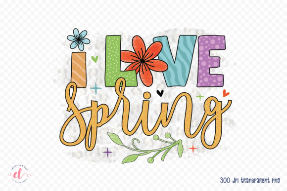 I Love Spring Spring Sublimation PNG