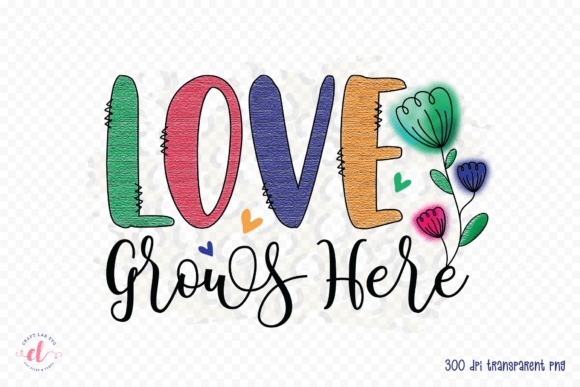 Love Grows Here PNG, Spring PNG