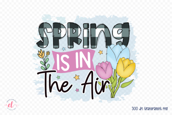 Spring is in the Air PNG Spring PNG