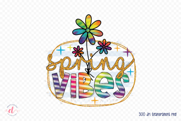 Spring Vibes PNG, Spring Sublimation PNG