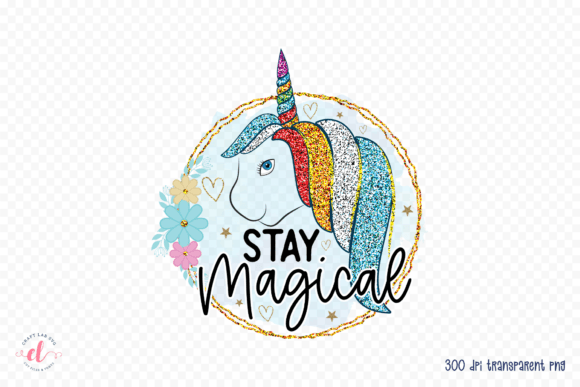 Stay Magical, Unicorn Sublimation Design