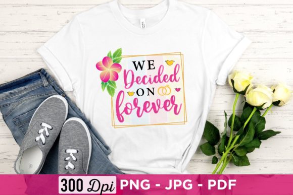 We Decided on Forever PNG – Wedding PNG