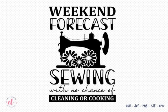 Weekend Forecast Sewing with No Chance